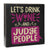 Drink Judge Wood Sign