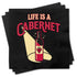 Funny Cocktail Napkins - Life is a cabernet