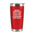 Being Cremated... Insulated Travel Tumbler - Red