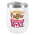 NEW Step Aside Coffee Insulated Tumbler- White