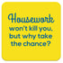 Funny Coaster - Housework