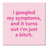 Funny Magnet - I googled my symptoms