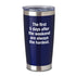 Insulated Travel Tumbler - Blue - The first 5 days...