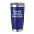 Insulated Travel Tumbler - Blue - Enough Middle Fingers