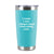 I came. I saw Insulated Travel Tumbler - Teal
