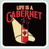 Wine Themed Sticker Life is a cabernet – 3” x 3” Waterproof Vinyl Decals