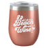 Beach & Wine - Insulated Tumbler-Rose Gold