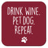 Drink Wine. Pet Dog. Coaster
