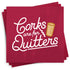 Corks are for Quitters Napkins