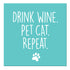 Drink Wine. Pet Cat. Magnet