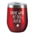 Drink Wine. Pet Dog - Insulated Tumbler - Red