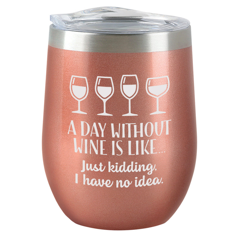 Stemless wine on sale tumbler front says I CANTSAY I DO WITHOUT YOU.