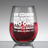Size Matters - Stemless Wine Glass