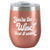 You're the Wine - Insulated Tumbler - Rose Gold
