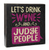 Drink & Judge Wooden Sign